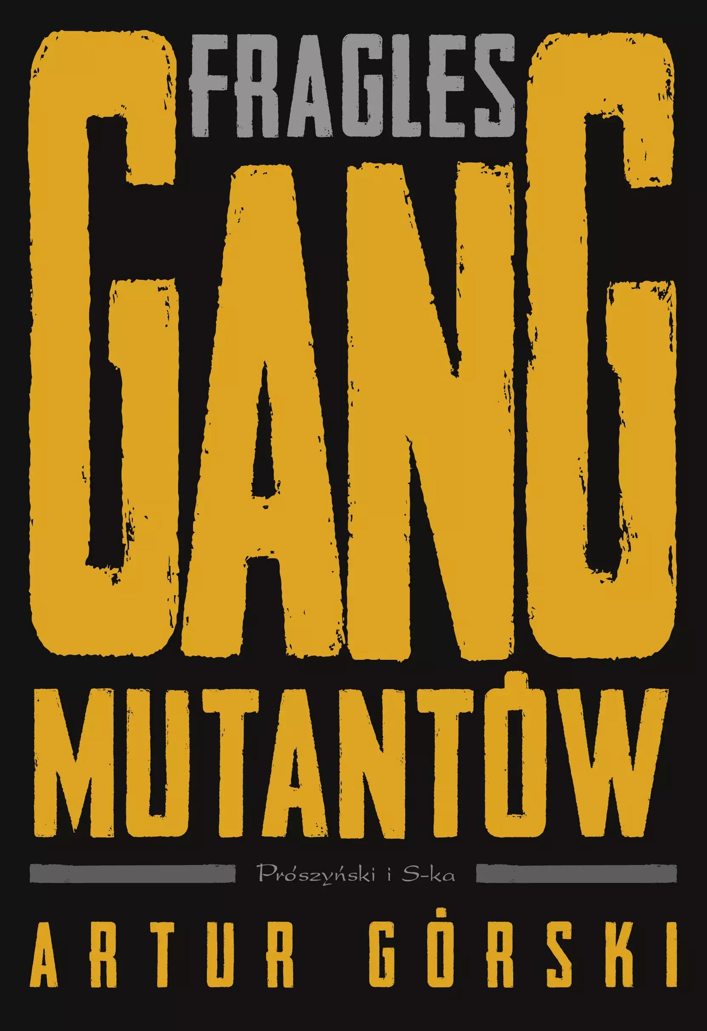 Fragles. Gang Mutantów