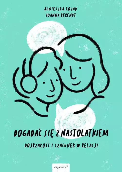Dogadać się z nastolatkiem
