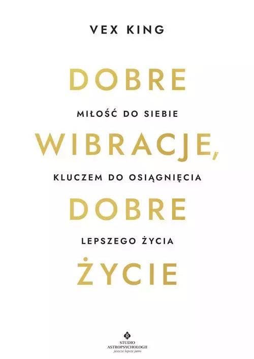 Dobre wibracje, dobre życie