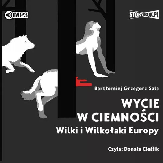 Wycie w ciemności. Wilki i wilkołaki Europy. Audiobook
