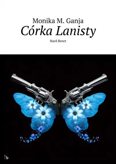 Córka Lanisty. Hard Reset