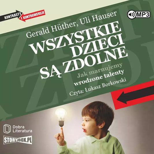 Wszystkie dzieci są zdolne. Jak marnujemy wrodzone talenty. Audiobook