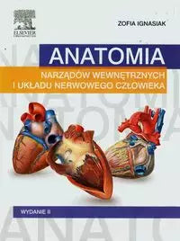 Anatomia narządów wewnętrznych i układu nerwowego człowieka. Podręcznik. Wydanie II