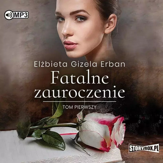 Fatalne zauroczenie. Tom 1. Audiobook