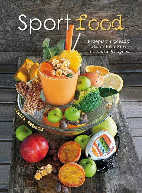 Sportfood. Przepisy i porady dla miłośników aktywnego życia