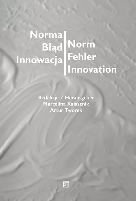 Norma - Błąd - Innowacja / Norm - Fehler - Innovation