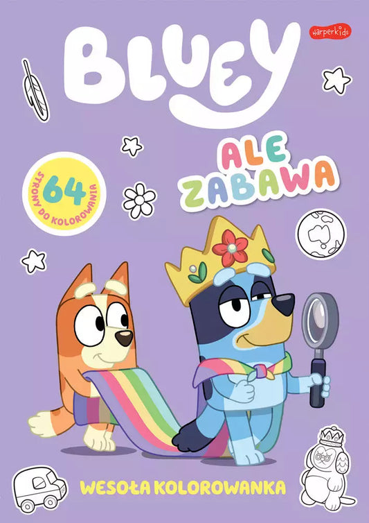 Bluey. Ale zabawa. Wesoła kolorowanka