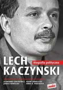 Lech Kaczyński. Biografia polityczna