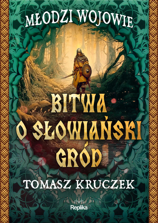 Młodzi Wojowie. 1. Bitwa o słowiański gród