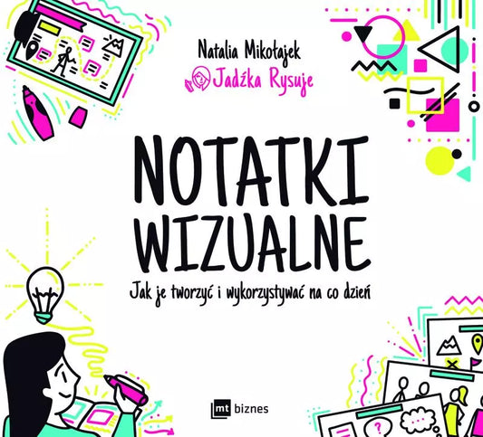 Notatki wizualne. Jak je tworzyć i wykorzystywać na co dzień