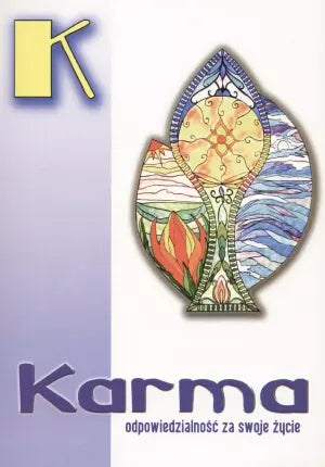 Karma. Odpowiedzialność za swoje życie