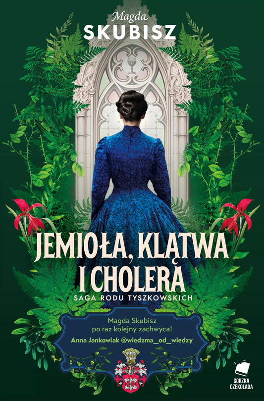 Jemioła, klątwa i cholera. Saga rodu Tyszkowskich