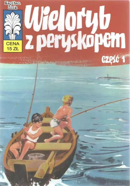 Kapitan Żbik. Tom 28. Wieloryb z peryskopem, część I