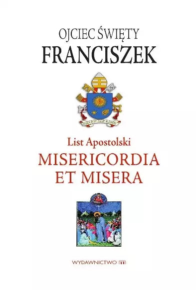 List Apostolski. Misericordia et Misera
